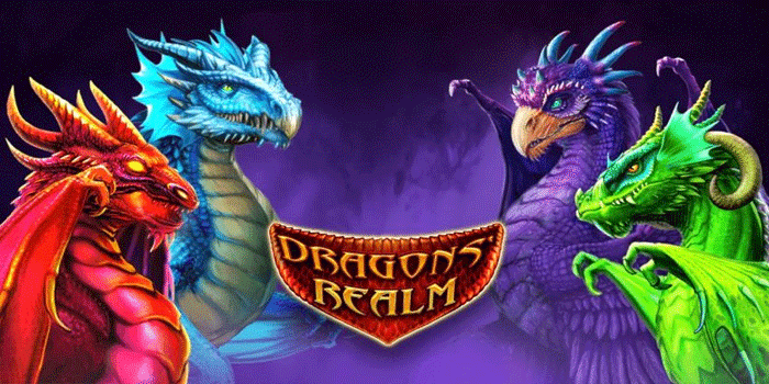 Cara Menang Besar Di Slot Dragons Realm Tanpa Risiko Tinggi